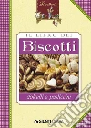 Il libro dei biscotti, dolcetti e pasticcini. E-book. Formato PDF libro