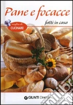 Pane e focacce fatti in casa libro