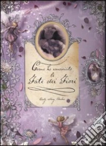 Come ho conosciuto le Fate dei fiori libro di Barker Cicely M.