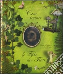 Come trovare le fate dei fiori libro di Barker Cicely M.