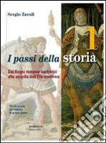 I passi della storia set. Per la Scuola media (1) libro di Zavoli Sergio