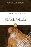 Eros e Pathos libro di Carotenuto Aldo