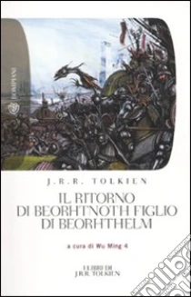 Il ritorno di Beorhtnoth figlio di Beorhthelm libro di Tolkien John R. R.