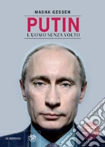 Putin. L'uomo senza volto libro di Gessen Masha