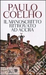 Il manoscritto ritrovato ad Accra libro di Coelho Paulo