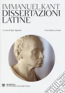 Dissertazioni latine. Testo latino a fronte libro di Kant Immanuel