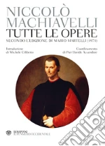 Machiavelli Niccol; Martelli M. (cur.); Accendere P. D. (cur.)