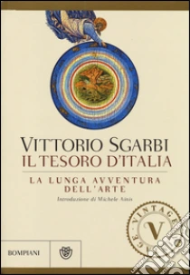 La lunga avventura dell'arte. Il tesoro d'Italia libro di Sgarbi Vittorio