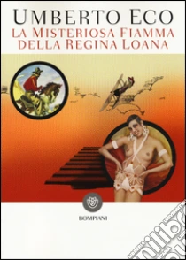 La misteriosa fiamma della regina Loana libro di Eco Umberto