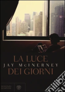 La luce dei giorni libro di McInerney Jay
