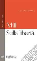 Mill John Stuart; Mollica G. (cur.)