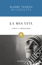 Teresa di Calcutta (santa); Gonzlez Balado J. L. (cur.); Playfoot J. N. (cur.)