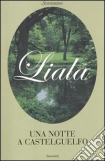 Una notte a Castelguelfo libro di Liala