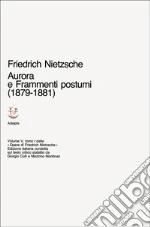 Nietzsche Friedrich; Colli G. (cur.); Montinari M. (cur.)