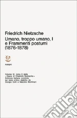 Nietzsche Friedrich; Colli G. (cur.); Montinari M. (cur.)