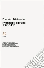 Nietzsche Friedrich; Colli G. (cur.); Montinari M. (cur.)