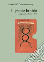Coomaraswamy Ananda Kentish; Donatoni R. (cur.); A. da Ripabottoni (cur.)