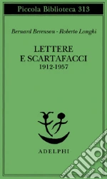 Berenson Bernard; Longhi Roberto; Garboli C. (cur.); Montagnani C. (cur.)
