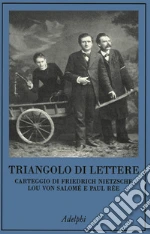 Nietzsche Friedrich; Andreas-Salom Lou; Re Paul; Carpitella M. (cur.); Pfeiffer E. (cur.)
