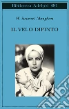 Il velo dipinto libro di Maugham W. Somerset