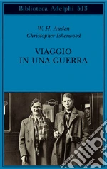 Auden Wystan Hugh; Isherwood Christopher