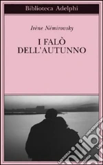 I falò dell'autunno libro di Némirovsky Irène