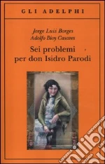 Borges Jorge L.; Bioy Casares Adolfo; Melis A. (cur.)
