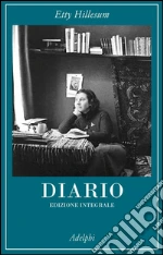 Diario 1941-1943. Ediz. integrale libro di Hillesum Etty