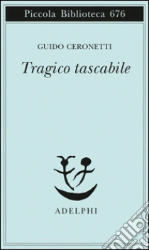 Tragico tascabile libro di Ceronetti Guido