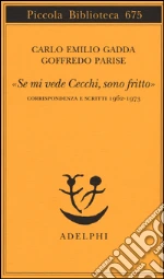 Gadda Carlo Emilio; Parise Goffredo; Scarpa D. (cur.)