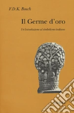 Bosch F.D.K.; Grossato A. (cur.)