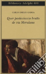 Gadda Carlo Emilio; Pinotti G. (cur.)