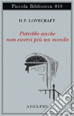 Lovecraft Howard P.; Fatica O. (cur.)