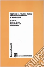 Arzeni A. (cur.); Esposti R. (cur.); Sotte F. (cur.)