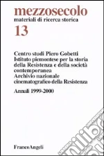 Centro studi Piero Gobetti (cur.); Istituto storico della Resistenza. Piemonte (cur.); Archivio nazionale cinematografico della Resistenza (cur.)