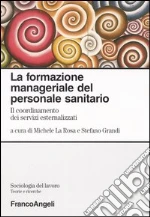 La Rosa M. (cur.); Grandi S. (cur.)
