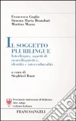 Goglia Francesco; Brambati Simona M.; Mazza Martina; Baur S. (cur.)