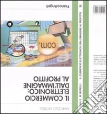 Il commercio elettronico. Dall'immagine al profitto libro di Morelli Marcello