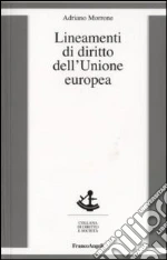 Lineamenti di diritto dell'Unione Europea libro di Morrone Adriano