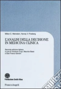 L'analisi della decisione in medicina clinica libro di Weinstein Milton C. - Fineberg Harvey V.