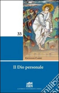 Il Dio personale. Risposta al mistero dell'uomo libro di Carrù Giovanni