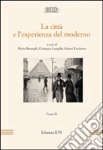 La città e l'esperienza del moderno (2) libro