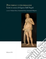 Bruni S. (cur.); Ducci A. (cur.); Pellegrini E. (cur.)