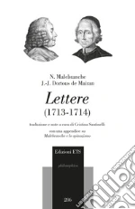 Malebranche Nicolas; Dortous de Mairan Jean Jacques; Santinelli C. (cur.)