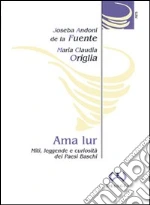 Fuente Joseba A. de la; Origlia M. Claudia