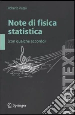 Note di fisica statistica (con qualche accordo) libro di Piazza Roberto