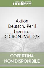 Aktion Deutsch. Per il biennio. CD-ROM (2/3) libro di Gnani Paola - Letzer K. F.