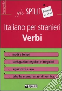 Italiano per stranieri. Verbi libro di Raminelli Alberto