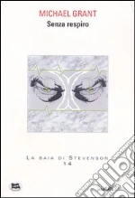 Senza respiro libro di Grant Michael