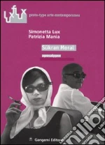 Lux Simonetta; Mania Patrizia; Scudero D. (cur.)
